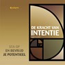 De kracht van intentie - Edith Hagenaar - 9789492412072