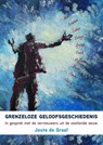 Grenzenloze geloofsgeschiedenis - Joute de Graaf - 9789492421876