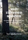 Van zilveren sporen - Bart Gijsbertsen - 9789492421968