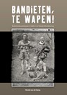 Bandieten, te wapen! - Rende van de Kamp - 9789492435170