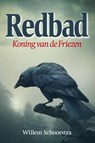 Redbad - Willem Schoorstra - 9789492457189