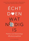 Écht doen wat nodig is - Dorien Graas ; Annemiek De Klein ; Jeffrey Stevens ; Thijs Jansen ; Gerard van Nunen - 9789492458070