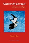 Dichter bij de vogel - Wolter Bos - 9789492462367