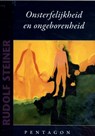 Onsterfelijkheid en ongeborenheid - Rudolf Steiner - 9789492462503