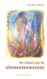 De school van de elementenwezens - Karsten Massei - 9789492462527