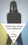 Liefde bij wijze van spreken - Yves Petry - 9789492478276