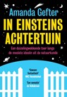 In Einsteins achtertuin - Amanda Gefter - 9789492493040