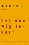 Het eeuwig tekort - Menno de Bree - 9789492495556