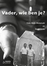 Vader, wie ben je? - Yoko Huijs-Watanuki ; Han Gieske - 9789492513175