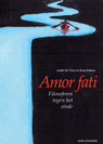 Amor fati - André de Vries ; Erno Eskens - 9789492538055