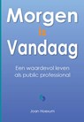Morgen is vandaag - Joan Hoexum - 9789492575173