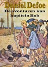 De avonturen van kapitein Bob - Daniël Defoe - 9789492575289