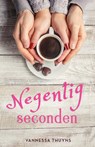 Negentig seconden - Vannessa Thuyns - 9789492585653