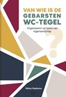Van wie is de gebarsten wc-tegel? - Watze Hepkema - 9789492595720