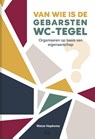 Van wie is de gebarsten wc-tegel? - Watze Hepkema - 9789492595737