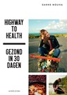 Highway to Health - Sanne Mouha - 9789492626394