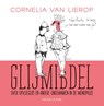 Glijmiddel - Cornelia van Lierop ; Fleur van Groningen - 9789492626820