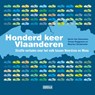 Honderd keer Vlaanderen - Karim Van Overmeire ; Tomas Roggeman ; Maarten Vanderbeke - 9789492639066