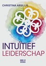Intuïtief leiderschap - Christina Absillis - 9789492639677