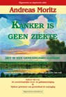 Kanker is geen ziekte - Andreas Moritz - 9789492665218