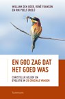 En God zag dat het goed was - William den Boer ; René Fransen ; Rik Peels - 9789492701060