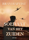 Soldaat van het Zuiden - Bram Baptist - 9789492719645