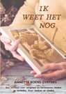 Ik weet het nog - Annette Koens-Custers - 9789492719775