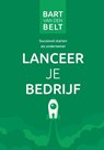 Lanceer je bedrijf - Bart van den Belt - 9789492723185