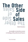 The Other Side of Sales - Mark Schenkius - 9789492744043