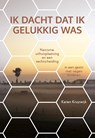 Ik dacht dat ik gelukkig was - Karien Kruyswijk - 9789492783264