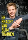 De kracht van slim trainen - Joeri Zwart - 9789492798022