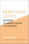 Bewuster leven - Mirjam Looij - 9789492831675