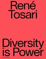 René Tosari. Diversity is Power - Rob Perrée ; Priscilla Tosari - 9789492852045