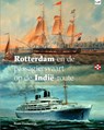 Rotterdam en de passagiersvaart op de Indië-route - Bram Oosterwijk - 9789492881748