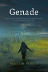 Genade - Mirjam Vriend - 9789492883551