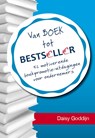 Van boek tot bestseller - Daisy Goddijn - 9789492926012