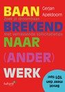 Baanbrekend naar (ander) werk - Gerjan Apeldoorn - 9789492939647