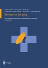 Privacy in de zorg - Jurriaan Dane ; Martin Hemmer ; Sophie Hendriks ; René Huigen ; Ivette Janssen ; Barbara Krol ; Ruben Tienhooven - 9789492952776