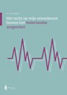 Het recht op vrije artsenkeuze binnen het Nederlandse zorgstelsel - Bastiaan Wallage - 9789492952837