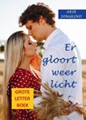 Er gloort weer licht (GroteLetterBoek) - Arie Jongkind - 9789492954763