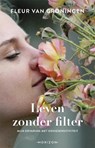 Leven zonder filter - Fleur van Groningen - 9789492958280