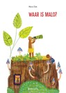 Waar is Malo? - Maria Dek - 9789492986078