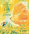 Een avontuur voor Lia en Leeuw - Al Rodin - 9789492986825