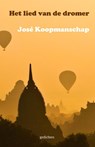 Het lied van de dromer - José Koopmanschap - 9789493023154