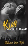 Kies voor elkaar - Stefanie Van Mol - 9789493030879