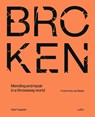 Broken - Katie Treggiden ; Jay Blades - 9789493039896