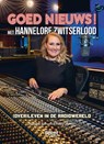 GOED NIEUWS! Met Hannelore Zwitserlood - Hannelore Zwitserlood ; Eline Maarse - 9789493042025