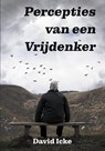 Percepties van een Vrijdenker - David Icke - 9789493071940