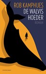 De walvishoeder - Rob Kamphues - 9789493095281