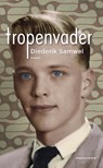 Tropenvader - Diederik Samwel - 9789493095298